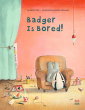 Load image into Gallery viewer, Badger is Bored