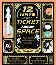 Load image into Gallery viewer, 12 Ways To Get A Ticket To Space