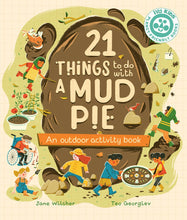 Load image into Gallery viewer, 21 Things To Do With A Mud Pie