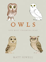 Load image into Gallery viewer, Owls: Our Most Charming Bird