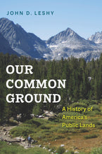 Load image into Gallery viewer, Our Common Ground: A History of America's Public Lands