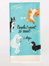 Load image into Gallery viewer, People to Meet: Dogs Dish Towel
