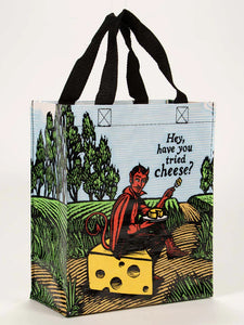 Have You Tried Cheese Handy Tote