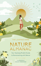 Load image into Gallery viewer, The Leaping Hare Nature Almanac: Your Yearlong Mindful Guide to Reconnecting with Nature
