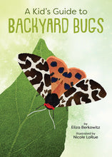 Load image into Gallery viewer, Kid&#39;s Guide to Backyard Bugs
