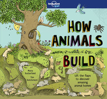 Load image into Gallery viewer, Lonely Planet Kids: How Animals Build
