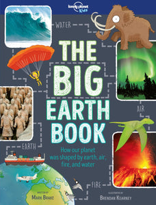 Lonely Planet Kids: The Big Earth Book