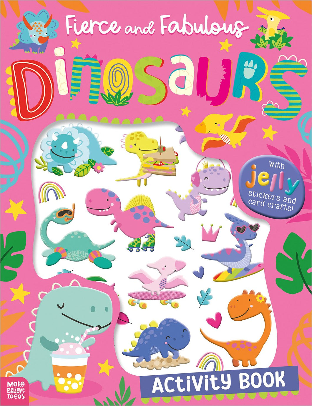 Fierce and Fabulous Dinosaurs