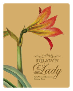Drawn by a Lady: Early Women Illustrators Coloring Book