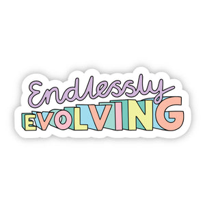 Endlessly Evolving Positivity Sticker