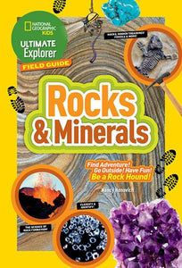 National Geographic Kids Ultimate Explorer: Rocks and Minerals
