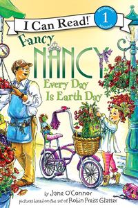 Fancy Nancy: Every Day is Earth Day